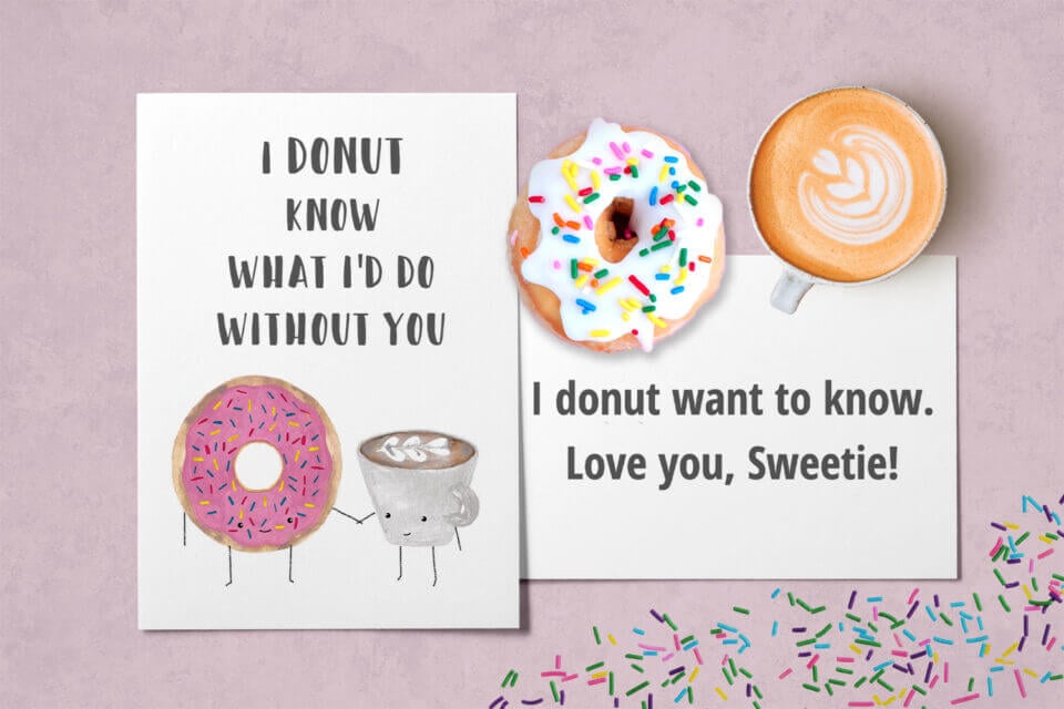 Adorable love-themed donut illustration holding hands with a coffee cup. Text reads: 'I donut know what I'd do without you'. Paired with an open card, a donut, and a coffee cup for extra charm!