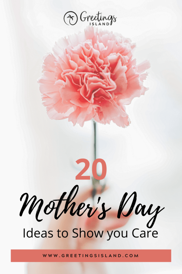 20 Mother's day ideas to show you care pinterest pin image for the blog post