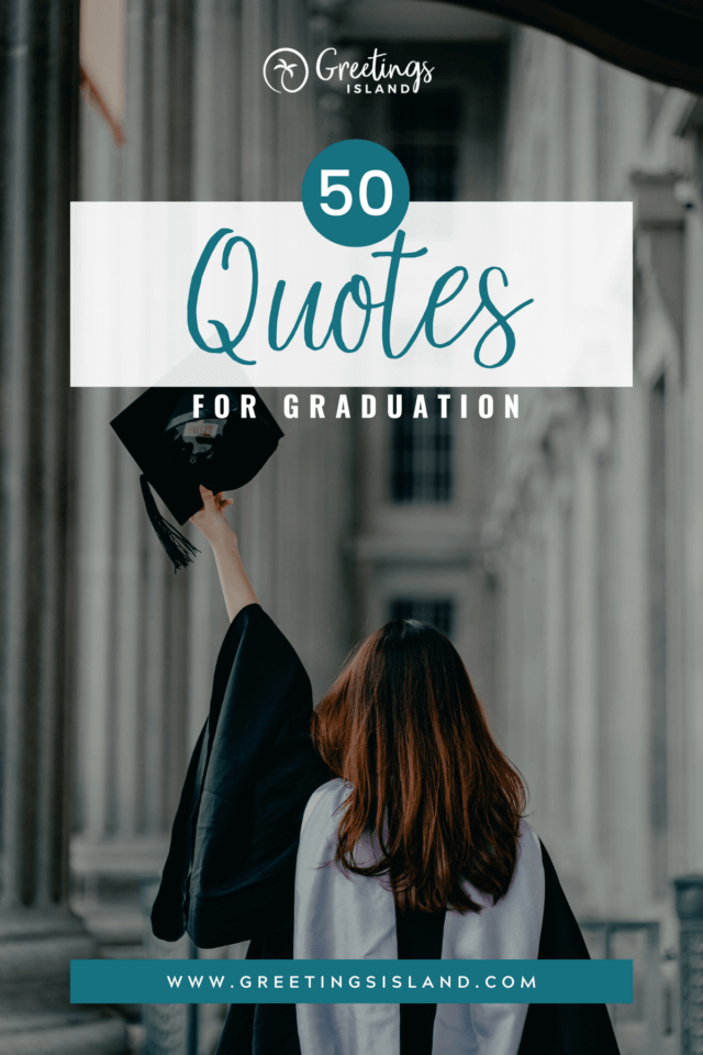 A Pinterest pin image for the blog post '50 Quotes for Graduation'. This image includes a visually appealing and thematic representation related to graduation quotes