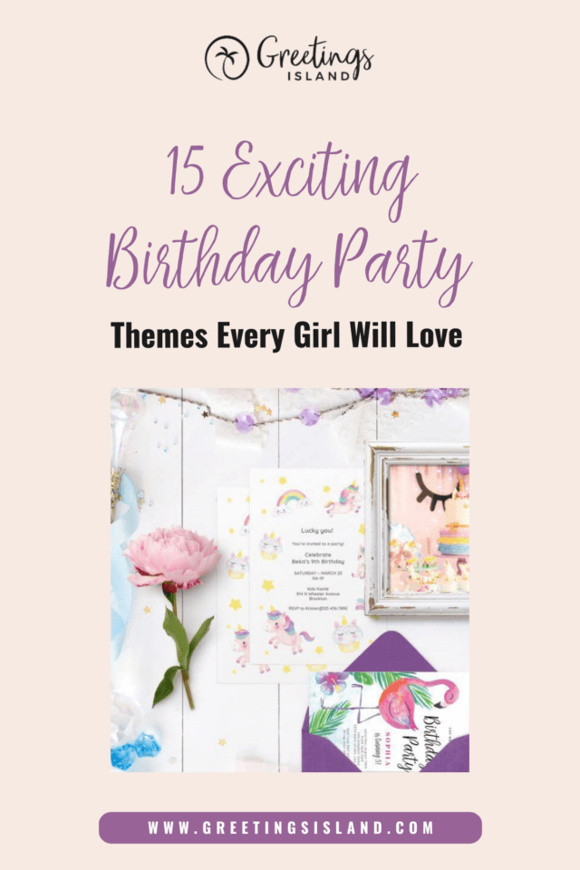 15 exciting birthday party themes every girl will love Pinterest banner