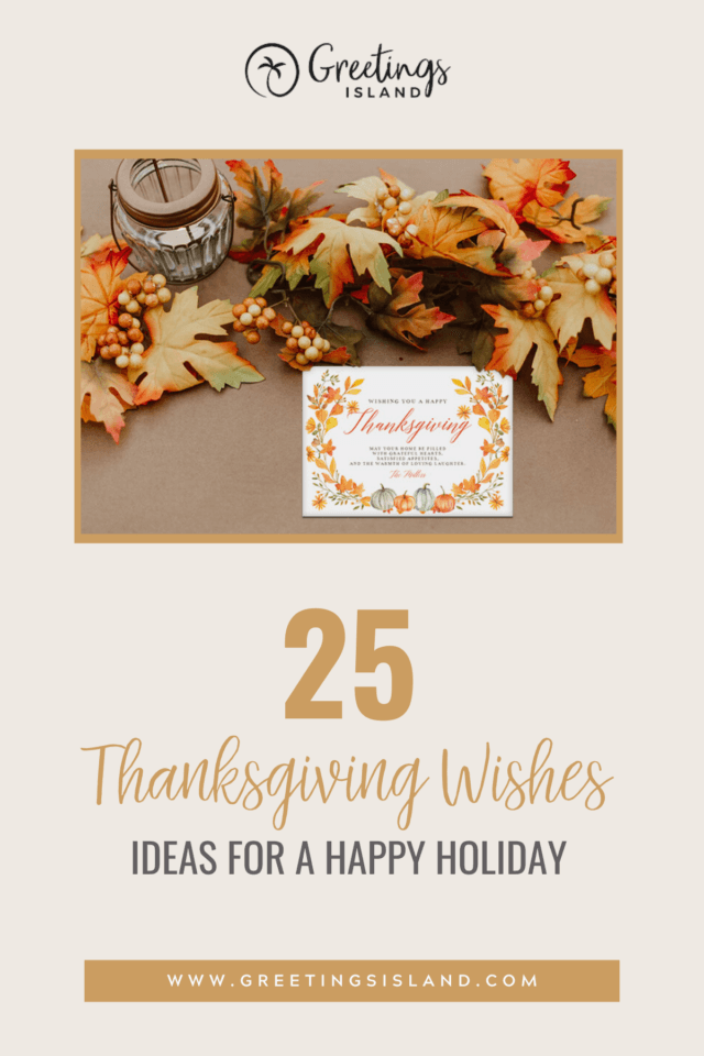 Pinterest banner for blog post '25 Thanksgiving Wishes Ideas For a Happy Holiday': Thanksgiving card with 'Wishing you a Happy Thanksgiving' text, adorned with vibrant yellow foliage and pumpkins. The card is elegantly placed on a table embellished with autumn leaves and a glowing lantern, setting the perfect holiday atmosphere. 