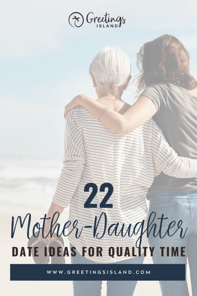 Pinterest Pin for blog post 22 Mother-daughter date ideas for quality time