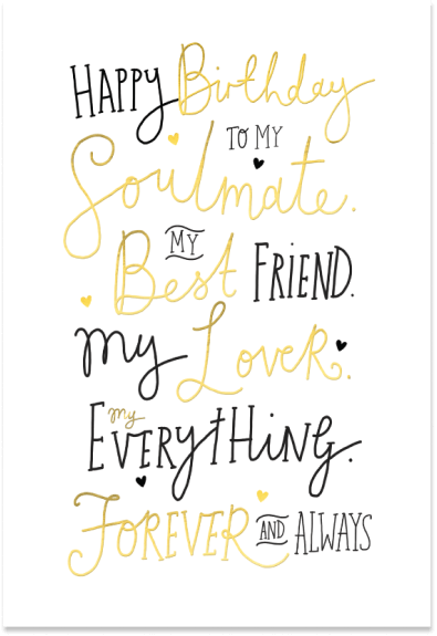 Golden Typography: 'Happy Birthday to My Soulmate, Best Friend, and Forever Love.' Heartfelt Birthday Card for Your Everything. Timeless Affection in Black and Gold.