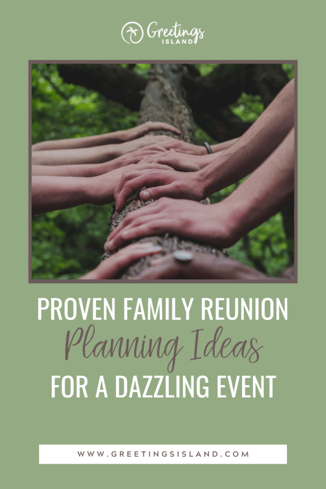 Proven Family Reunion Planning Ideas for a Dazzling Event - Create unforgettable memories with these top tips! [Pinterest Banner for Blog Post]