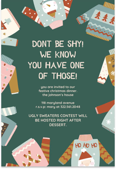 Invitation for a Christmas Ugly Sweater Party featuring text 'Don't be shy, we know you have one of those.' The invitation is in dark green with illustrations of various ugly sweaters.