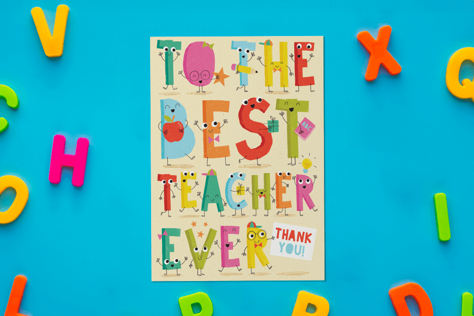 Thank you card with the words "To the best teacher ever" and a background of colourful alphabet letters.