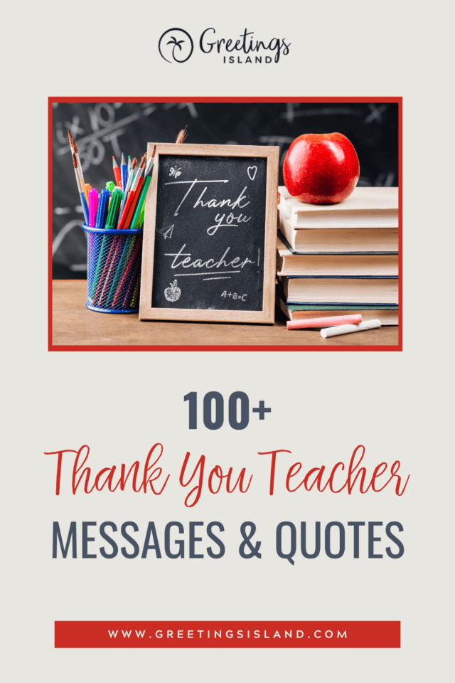 Pinterest Banner: '100+ Thank You Teacher Messages & Quotes'. Displays heartfelt messages, quotes, and greeting cards for teachers.