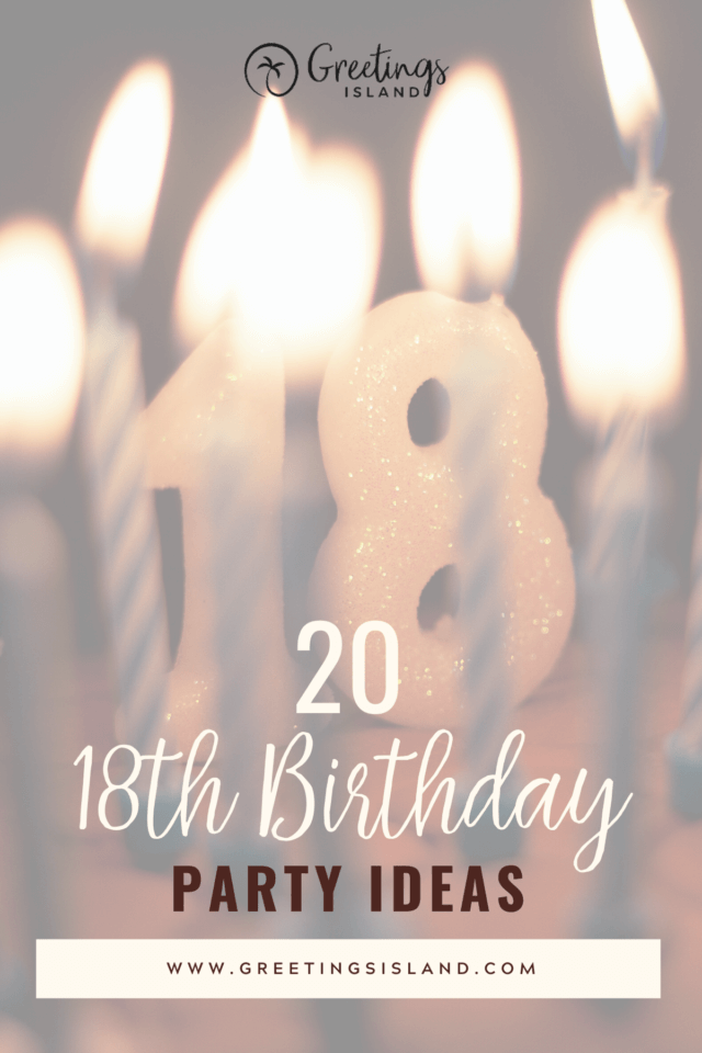 20 Show-Stopping 18th Birthday Party Ideas for a Sweet Celebration pinterest banner for blog post