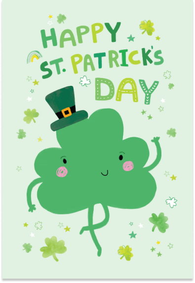 "St. Patrick's Day greeting card showcasing a cheerful, cartoon-style four-leaf clover character. The clover, vivid green in color, features a broad, friendly smile. It's adorned with a traditional St. Patrick's Day hat