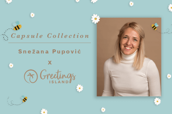 A banner featuring a portrait of Snežana Pupović, showcasing her capsule collection for Greetings Island, with designs created by the designer herself.