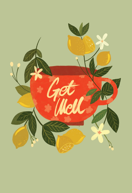 Get well card featuring a comforting cup of tea adorned with fresh lemons, delicate lemon blossoms, and branches from a vibrant lemon plant.