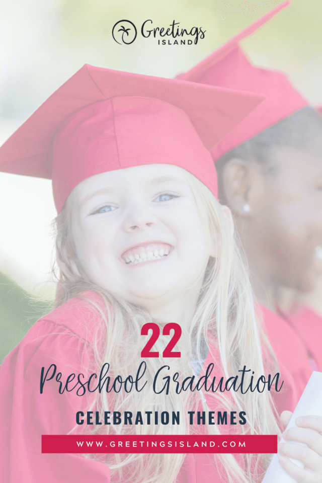 Pinterest banner for blog post 22 Creative Preschool Graduation Themes to Celebrate Your Little Ones