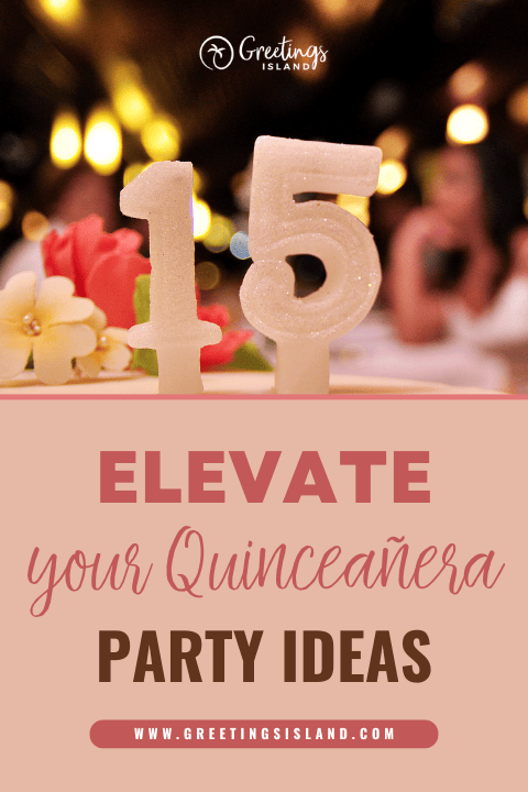 1 How to Elevate Your Quinceañera Party With Stunning Theme Ideas pinterest banner (2) Close-up of glittery number 15 candles on a quinceañera cake with soft party lights in the background, overlaid with text reading ‘Elevate Your Quinceañera Party Ideas’ and Greetings Island branding.