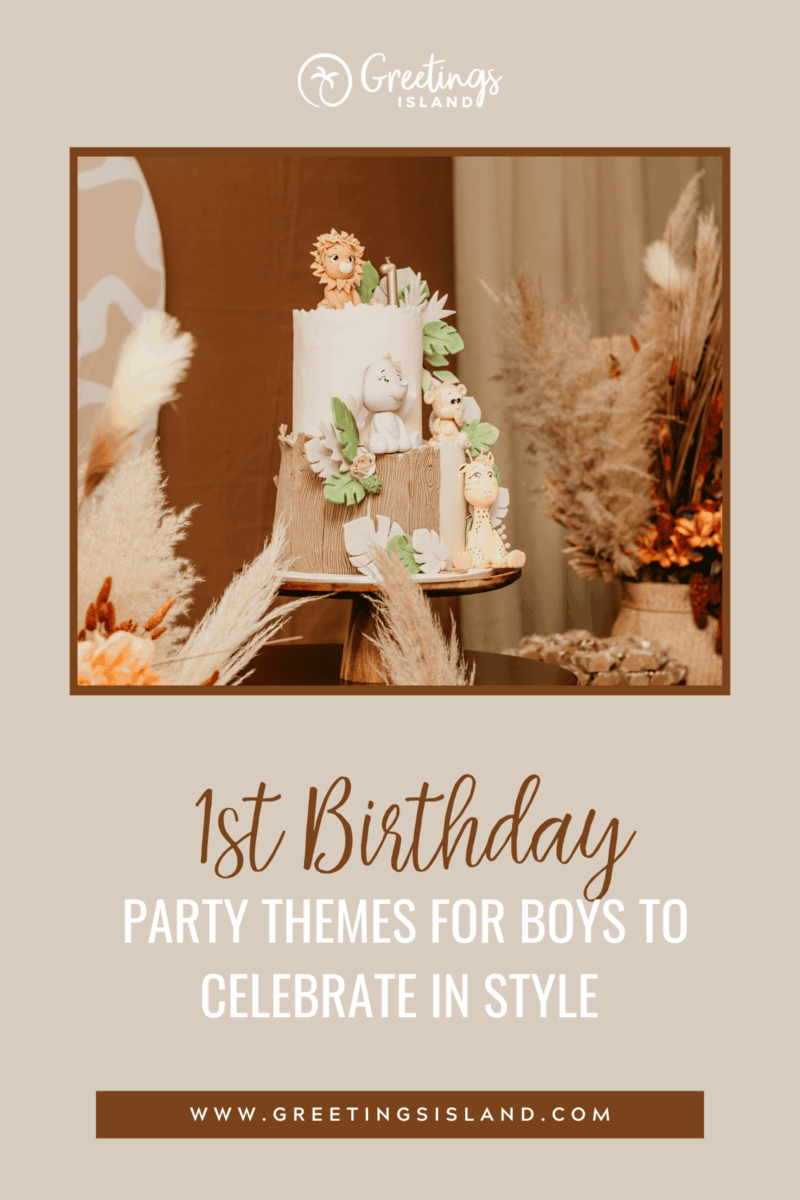 Charming 1st Birthday Party Themes for Boys to Celebrate Him in Style pinterest banner (1) Pinterest-style blog graphic titled “1st Birthday Party Themes for Boys to Celebrate in Style,” featuring a neutral jungle-themed cake with fondant animals and pampas grass décor, branded with Greetings Island.
